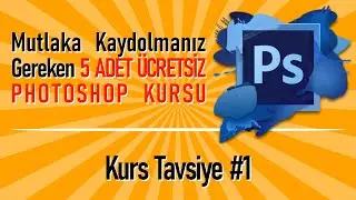 Mutlaka Kaydolmanız Gereken 5 ÜCRETSİZ PHOTOSHOP KURSU | Kurs Tavsiye #1