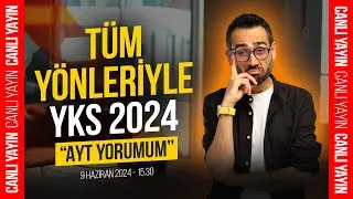 2021Den Daha mı Zordu? AYT YORUMUM TÜM YÖNLERİYLE YKS 2024 🔴 CANLI YAYIN 🔴