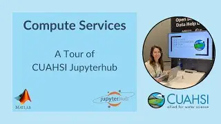 A Tour of CUAHSI Jupyterhub