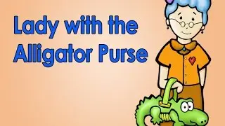 The Lady With the Alligator Purse | The Lady With the Alligator Purse Song | Jack Hartmann