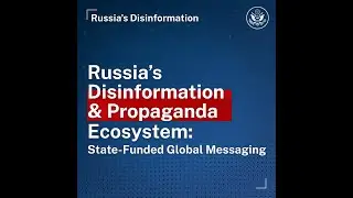 Russias Disinformation and Propaganda Ecosystem