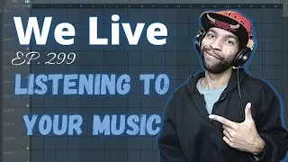 We Live!!! Ep.299h Stream Listening To Your Music