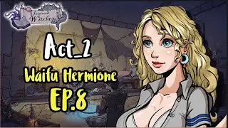 Innocent Witches 0.9 B : Act2 Chapter 1. And so it begins [ Waifu Hermione ] EP.8