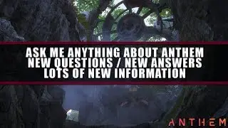 Anthem | New Developer Ask Me Anything Responses | Lots of New Information