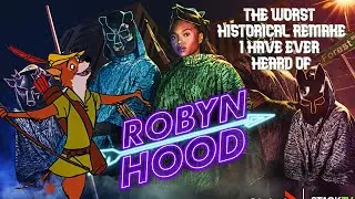 NEW Robin Hood TV Show | The Remake No One Wanted | Robyn Hood |