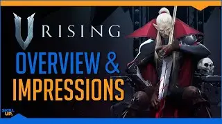 Im already pretty obsessed with: V Rising (Early Access Impressions)