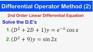 🔵25 - D Operator Method for Solving Second Order Linear Differential Equations