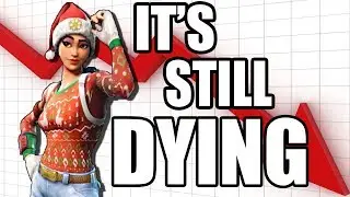 Fortnite is Still Dying