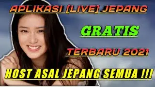 APLIKASI [LIVE] JEPANG GRATIS TERBARU 2021 - Host Jepang Semua!