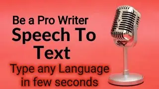 Exploring the Wonders of Speech-to-Text Technology || type in any language in just few seconds