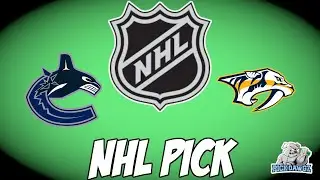 Vancouver Canucks vs Nashville Predators 4/22/24 NHL Free Pick | NHL Betting Tips