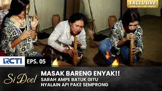 AMPE KEBALIK GITU!! Sarah Masak Bareng Sama Enyak | SI DOEL | EPS.5 | SEASON 1 (1/2)