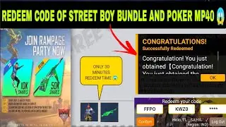 Join The Rampage Party Now Redeem Code|Free Fire Street Boy Bundle And Poker Mp40 Redeem code|In Ff