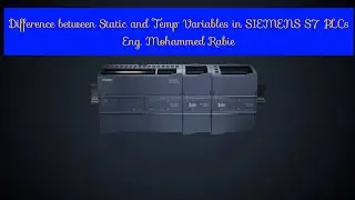 TIA Portal : Difference between Static and Temp Variables in SIEMENS S7 PLCs