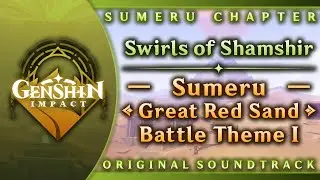 Swirls of Shamshir — Sumeru: Great Red Sand Battle Theme I | Genshin Impact OST: Sumeru Chapter