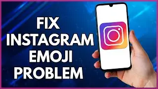 How To Solve Instagram Emoji Problem  | Step By Step Tutorial (2022)