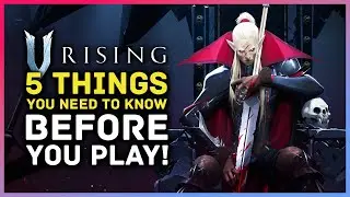 V Rising - 5 Things You Need To Know Before You Play!