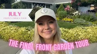 July Front Garden Tour! :: My Last Front Garden Tour in This Garden! 🥲