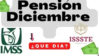 ❤️¡ PRÓXIMA FECHA PAGO ! ❤️PENSIÓN IMSS E ISSSTE DICIEMBRE 2022