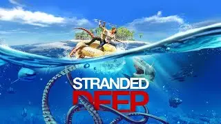 Stranded Deep - Часть 3. Кажется и тут можно открыть свою ферму!