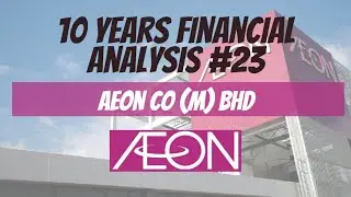 10 Years Financial Analysis #23: Aeon Co (M) Berhad (Aeon)