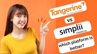 UPDATED! TANGERINE VS SIMPLII 2024! (FULL GUIDE)