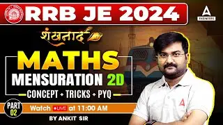 RRB JE 2024 | Mensuration 2D Concept + Tricks + PYQ P | RRB JE Maths Classes | By Ankit Solanki Sir