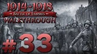 Прохождение Battle of Empires 1914-1918 — Часть #33 — Германская Империя: Оборона у Днестра[1/2]