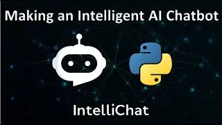 Making An Intelligent AI Chatbot with Neural Networks in Python