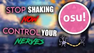 How to Control Nerves in osu! (BEST STRATEGIES)