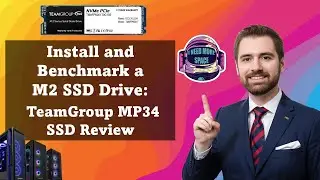 How to Install and Benchmark a M2 SSD Drive - TeamGroup MP34 SSD Review