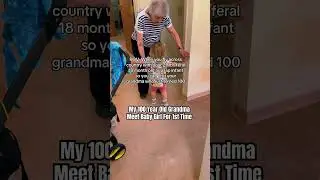 My 100 Year Old Grandma Meets Baby Girl For First Time! #family #love #baby #trending #viral #fyp