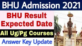 BHU Result Expected Date । ALL Ug/Pg Courses । BHU ADMISSION 2021 । Answer Key Update । BHU CONCEPT