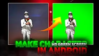 How To Make Free Fire Character (HD)Green Screen In Android ||Free Fire Video Eddting  🔥