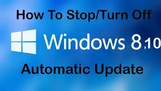 How to Disable Windows Automatic Updates on Windows 8 and 10 Permanently || SP SKYWARDS