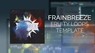 Frainbreeze - Deep House (Filatov & Karas style) (FL Studio Template)