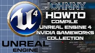 Compile Unreal Engine from Source Code - Part 2: Gameworks Collection