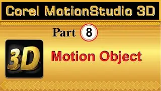 How to use Motion object in Corel Motion Studio 3D Part 8 tutorial by, Amjad Graphics