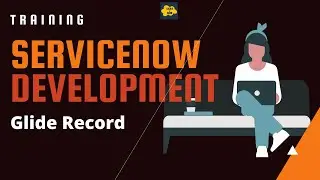 #14 ServiceNow Developer Training | Glide Record