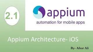 Part 2.1 - Appium Architecture - iOS