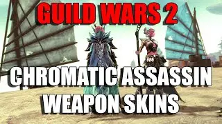 Guild Wars 2 - Chromatic Assassin Weapons Skins Preview