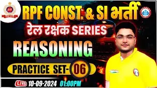 RPF SI & Constable 2024 | RPF Reasoning Practice Set 06 | RPF Reasoning Class 2024 by Shobhit Sir