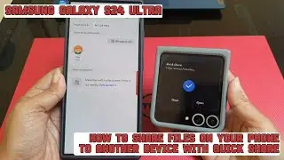 How to share files on your Samsung Galaxy S24 Ultra to another device with quick share