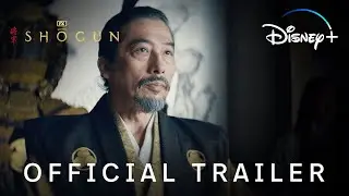 FXs Shōgun | Official Trailer | Disney+