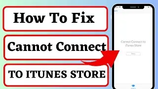 How to fix cannot connect to itunes store problem ( iOS 17 )