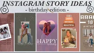 7 Creative Birthday Stories For Instagram | using the IG app ONLY | pt.3