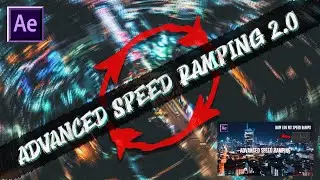 ADVANCED SPEED RAMPING 2.0 | After Effects CC 2021 Reverse Speed Ramping, Graph Editor Tutorial