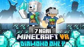 AKU BERTAHAN HIDUP 7 HARI DI VR MINECRAFT DIAMOND ONLY!