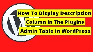 How To Display Description Column in The Plugins Admin Table in WordPress