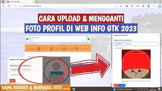 CARA UPLOAD & MENGGANTI FOTO PROFIL INFO GTK 2023